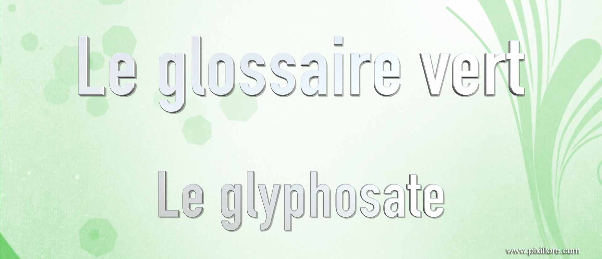 Le glyphosate